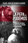 DE LA PEPA A PODEMOS. HISTORIA DE LAS IDEAS POLITICAS EN...