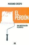 EL PERDÓN. UNA INVESTIGACIÓN FILOSÓFICA