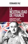 LA NEUTRALIDAD DE FRANCO. ESPAÑA DURANTE AÑOS INCIERTOS 2ª