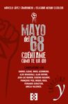 MAYO DEL 68: CÚENTAME CÓMO TE HA IDO