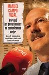 ¿POR QUÉ LOS PROFESIONALES NO COMUNICAMOS MEJOR? 2º ED