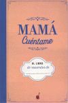 MAMA CUENTAME. LIBRO DE RECUERDOS