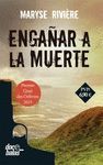 ENGAÑAR A LA MUERTE (COL. 12 BALAS)
