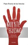 LA MUERTE DEL EGOISMO