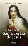 VIDA DE SANTA TERESA DE JESUS. (NUEVO)