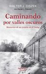CAMINANDO POR VALLES OSCUROS