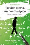 TU VIDA DIARIA UN POEMA EPICO (PLAN DE VIDA VERSO A VERSO)