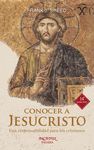 CONOCER A JESUCRISTO (N. EDIC.)