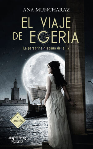 EL VIAJE DE EGERIA (3ª ED.)