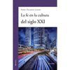 LA FE EN LA CULTURA DEL SIGLO XXI