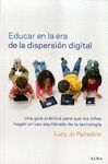 EDUCAR EN LA ERA DE LA DISPERSIÓN DIGITAL