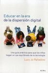 EDUCAR EN LA ERA DE LA DISPERSIÓN DIGITAL