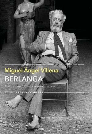 BERLANGA. VIDA Y CINE DE UN CREADOR IRREVERENTE - PREMIO COMILLAS 21