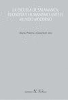 LA ESCUELA DE SALAMANCA. FILOSOFÍA Y HUMANISMO ANTE EL MUNDO MODERNO