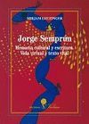 JORGE SEMPRÚN MEMORIA CULTURAL Y ESCRITURA. VIDA VIRTUAL Y TEXTO VITAL