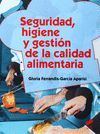 SEGURIDAD, HIGIENEY GESTION DE LA CALIDAD ALIMENTARIA