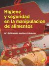 HIGIENE Y SEGURIDAD EN LA MANIPULACION DE ALIMENTOS