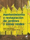 MANTENIMIENTO Y RESTAURACIÓN DE JARDINES Y ZONAS VERDES