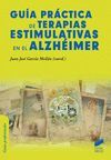 GUIA PRACTICA TERAPIAS ESTIMULATIVAS EN ALZHEIMER