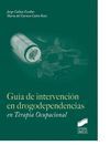 GUIA DE INTERVENCION EN DROGODEPENDENCIAS EN TERAPIA OCUPAC