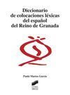 DICCIONARIO DE COLOCACIONES LEXICAS DEL ESPAÑOL DEL REINO DE GRAN