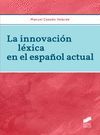 INNOVACION LEXICA EN EL ESPAÑOL ACTUAL, LA