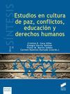 ESTUDIOS EN CULTURA DE PAZ, CONFLICTOS, EDUCACION Y DERECHO