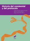 HISTORIA DEL CEREMONIA Y DEL PROTOCOLO