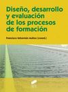 DISEÑO, DESARROLLO Y EVALUACION DE LOS PROCESOS DE FORMACION