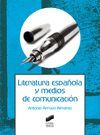 LITERATURA ESPAÑOLA Y MEDIOS DE COMUNICACION