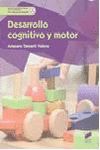 DESARROLLO COGNITIVO Y MOTOR