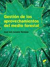 GESTION DE LOS APROVECHAMIENTOS DEL MEDIO FORESTAL