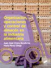 ORGANIZACIÓN, OPERACIONES Y CONTROL DE ALMACÉN EN LA INDUSTRIA ALIMENTARIA