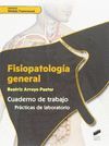 FISIOPATOLOGÍA GENERAL. CUADERNO DE TRABAJO