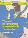 TECNICAS DE TOMOGRAFIA COMPUTERIZADA Y ECOGRAFIA