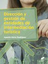 DIRECCION Y GESTION DE ENTIDADES DE INTERMEDIACION TURISTICA