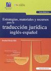 GUIA ESTRATEGIAS, MATERIALES Y RECURSOS PARA LA TRADUCCION JURIDICA INGLES-ESPAÑ