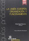 LA UNIÓN EUROPEA: ORGANIZACIÓN Y FUNCIONAMIENTO