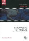LA IGUALDAD EN RODAJE: MASCULINIDADES, GÉNERO Y CINE