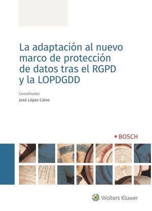 LA ADAPTACION AL NUEVO MARCO DE PROTECCION DE DATOS TRAS EL RGPD