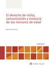 DERECHO DE VISITA, COMUNICACION Y ESTANCIA DE LOS MENORES DE EDAD
