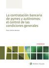 LA CONTRATACIÓN BANCARIA DE PYMES Y AUTÓNOMOS: EL CONTROL DE LAS CONDICIONES GEN