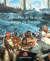 HOMBRES DE LA MAR, BARCOS DE LEYENDA.