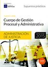 CUERPO DE GESTIÓN PROCESAL Y ADMINISTRATIVA SUPUESTOS PRACTICOS