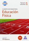 CUERPO DE MAESTROS. EDUCACIÓN FÍSICA. TEMARIO. VOLUMEN 1