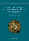 RIRHA: SITE ANTIQUE ET MEDIEVAL DU MAROC.IV