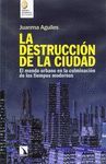 LA DESTRUCCIÓN DE LA CIUDAD