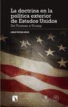 LA DOCTRINA EN LA POLÍTICA EXTERIOR DE ESTADOS UNIDOS
