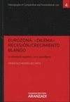 EUROZONA: DILEMA RECESION/CRECIMIENTO BLANDO