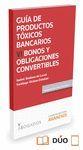 PRODUCTOS TOXICOS BANCARIOS VI: BONOS Y OBLIGACIONES CONVERTIBLES